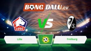 Soi kèo bóng đá Lille vs Freiburg 03h00 ngày 30/01/2026 – Europa League