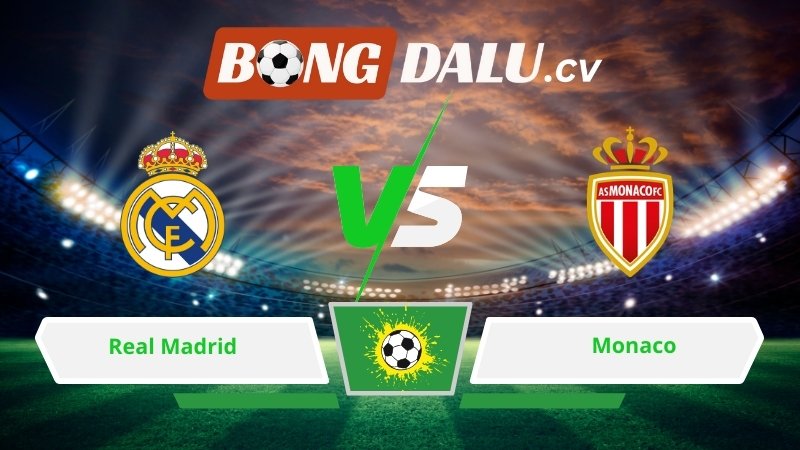 Soi kèo bóng đá Real Madrid vs Monaco 03h00 ngày 21/01/2026