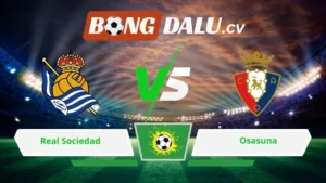Soi kèo bóng đá Real Sociedad vs Osasuna 03h00 ngày 16/03/2026 – La Liga