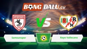 Soi kèo bóng đá Samsunspor vs Rayo Vallecano 00h45 ngày 13/03/2026