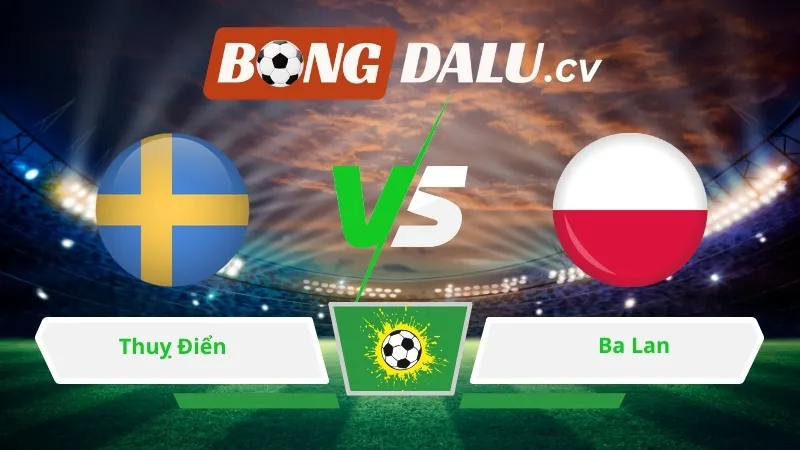 Soi kèo bóng đá Thuỵ Điển vs Ba Lan 01h45 ngày 01/04/2026 – Vòng loại World Cup 2026