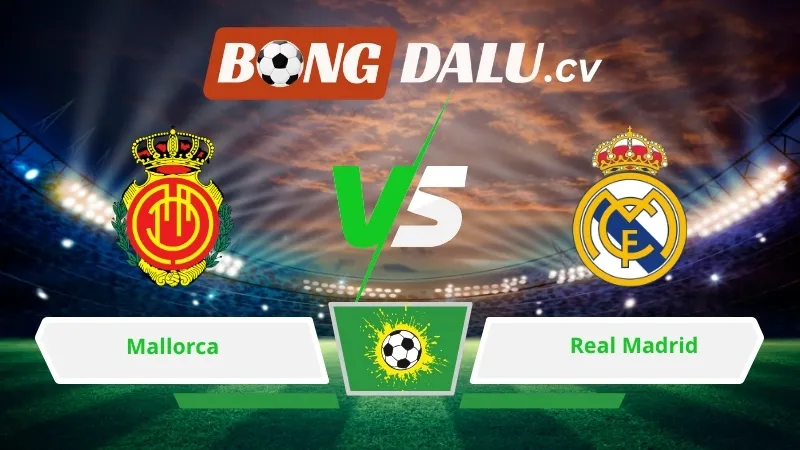 Soi kèo bóng đá Mallorca vs Real Madrid 21h15 ngày 04/04/2026
